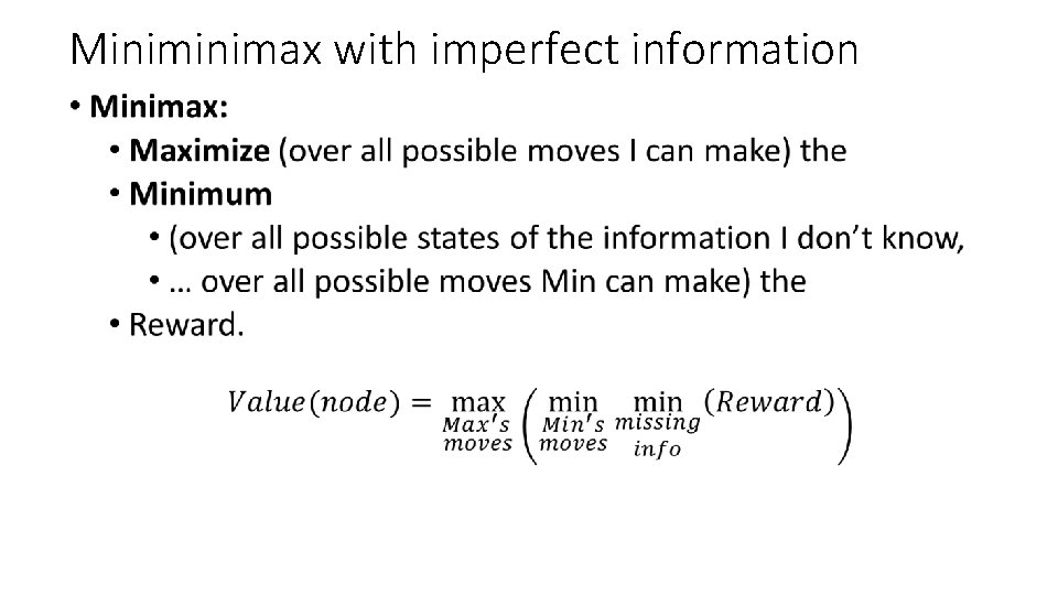 Minimax with imperfect information • 