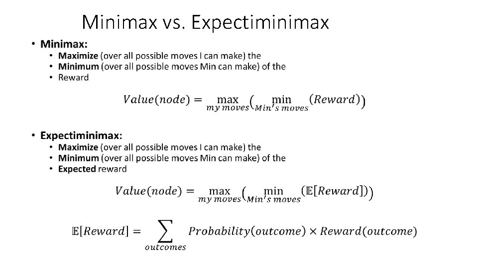 Minimax vs. Expectiminimax • 