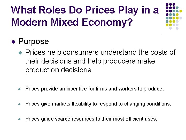 What Roles Do Prices Play in a Modern Mixed Economy? l Purpose l Prices
