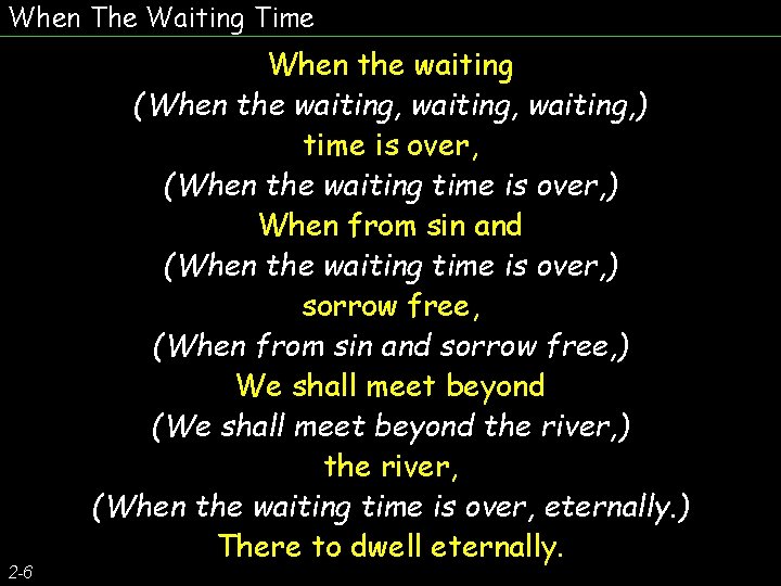 When The Waiting Time 2 -6 When the waiting (When the waiting, ) time