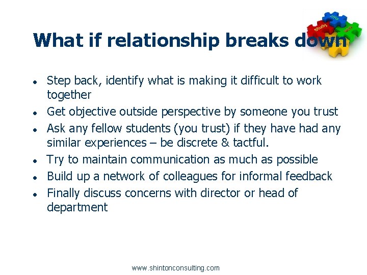 What if relationship breaks down ● ● ● Step back, identify what is making