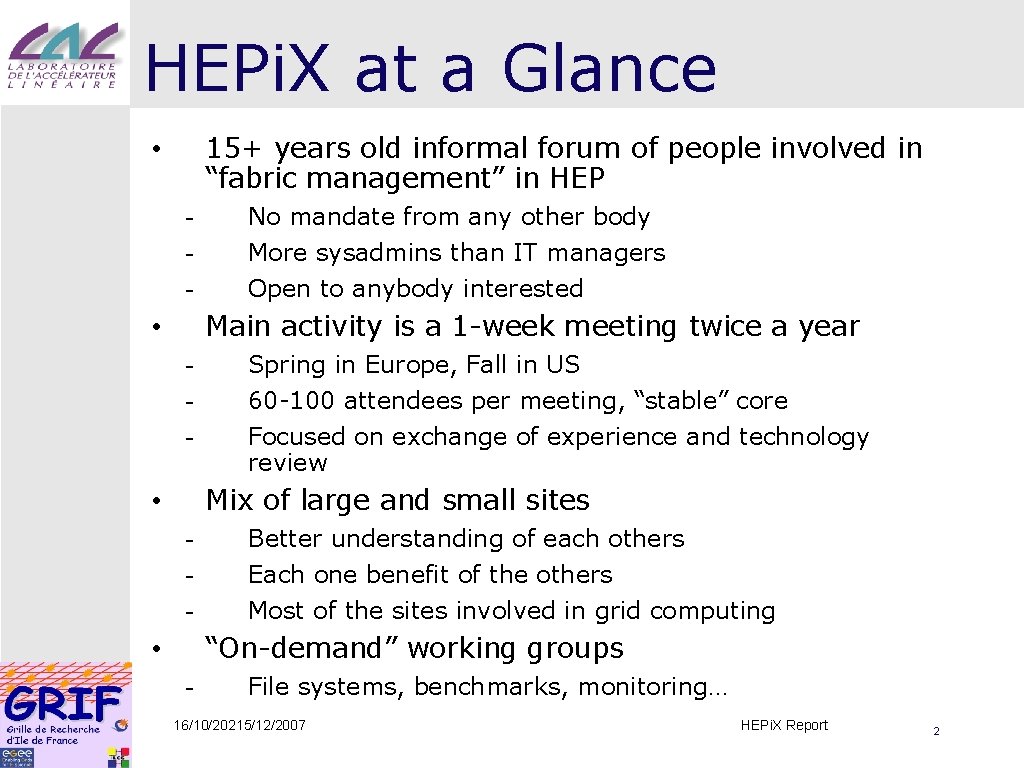 HEPi. X at a Glance 15+ years old informal forum of people involved in