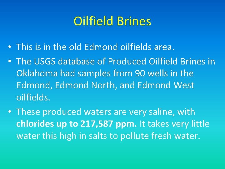 Oilfield Brines • This is in the old Edmond oilfields area. • The USGS