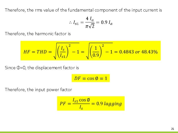 Therefore, the rms value of the fundamental component of the input current is Therefore,