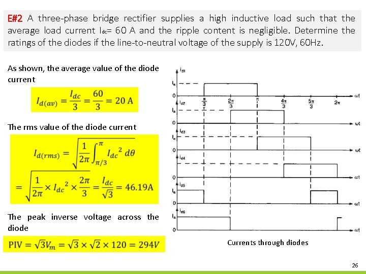 E#2 A three-phase bridge rectifier supplies a high inductive load such that the average