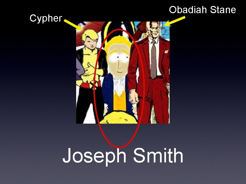 Cypher Obadiah Stane Joseph Smith 