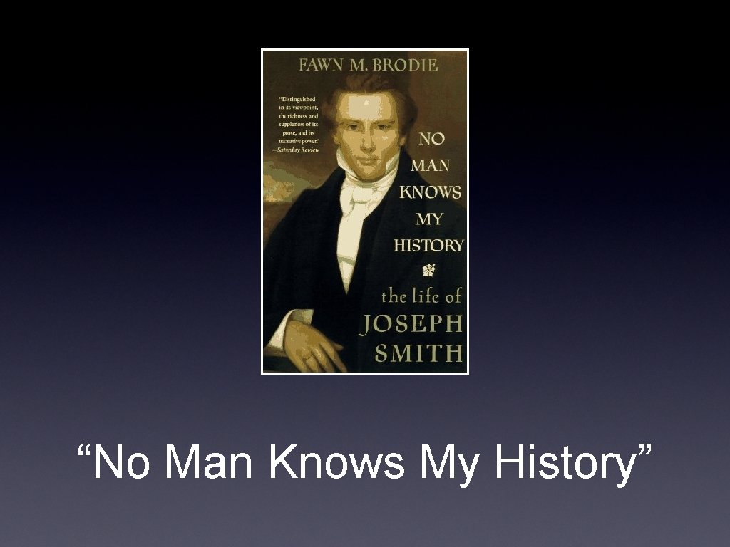 “No Man Knows My History” 