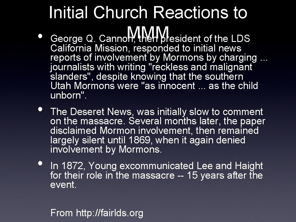 Initial Church Reactions to MMM • George Q. Cannon, then president of the LDS