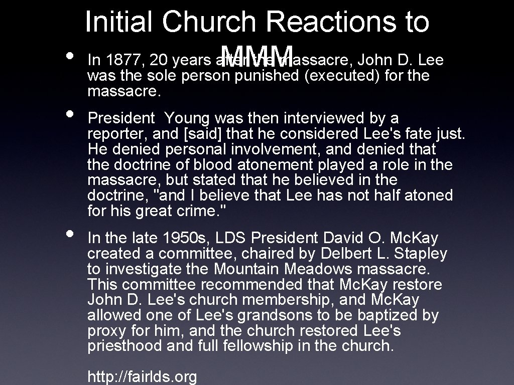 Initial Church Reactions to • In 1877, 20 years after the massacre, John D.