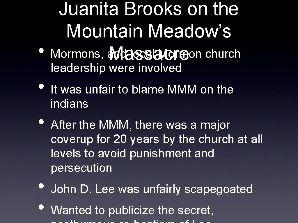Juanita Brooks on the Mountain Meadow’s • Mormons, and local Mormon church Massacre leadership