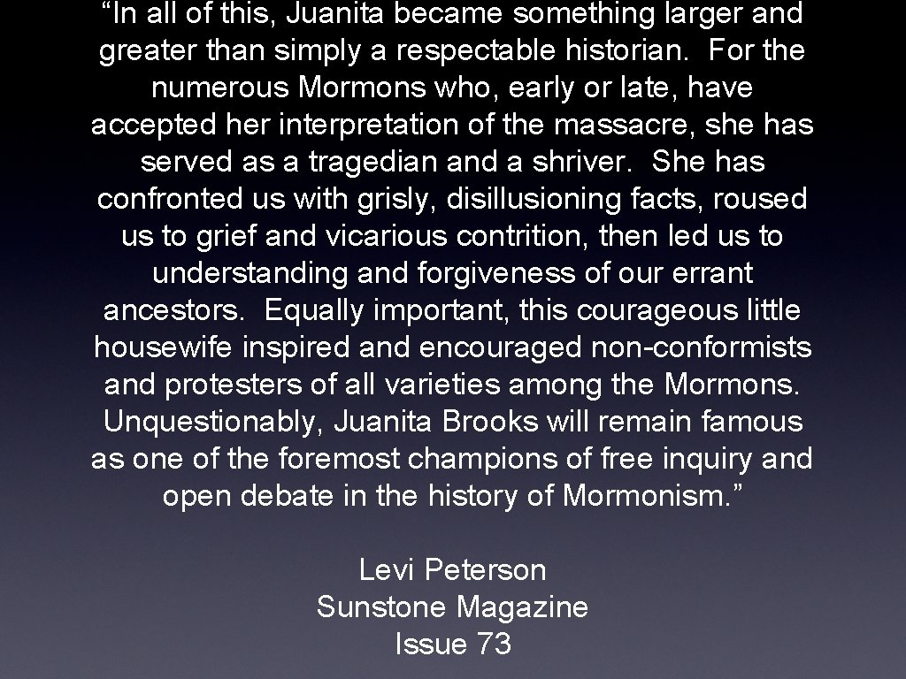 “In all of this, Juanita became something larger and greater than simply a respectable