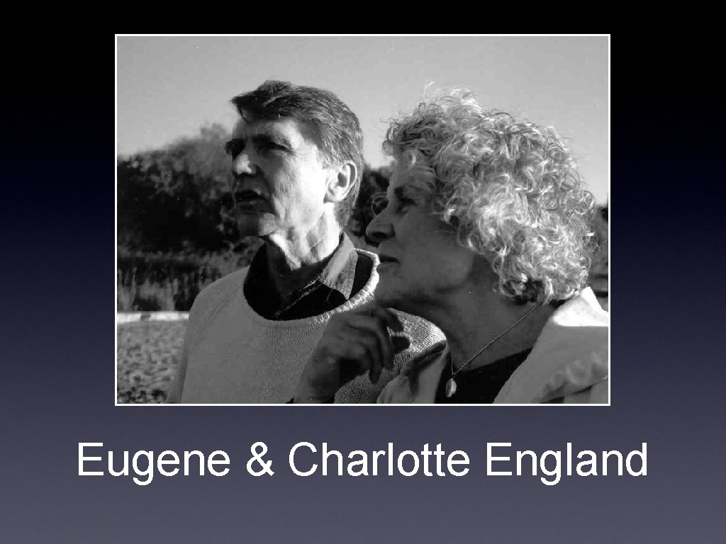 Eugene & Charlotte England 