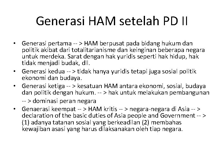 Generasi HAM setelah PD II • Generasi pertama -- > HAM berpusat pada bidang