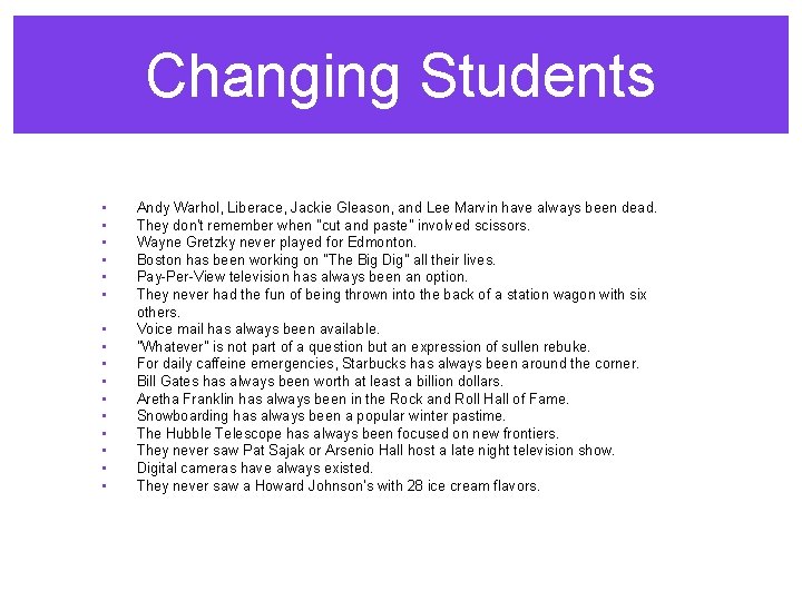 Changing Students • • • • Andy Warhol, Liberace, Jackie Gleason, and Lee Marvin