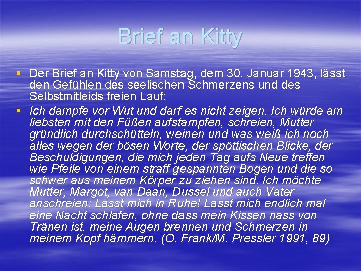 Brief an Kitty § Der Brief an Kitty von Samstag, dem 30. Januar 1943,
