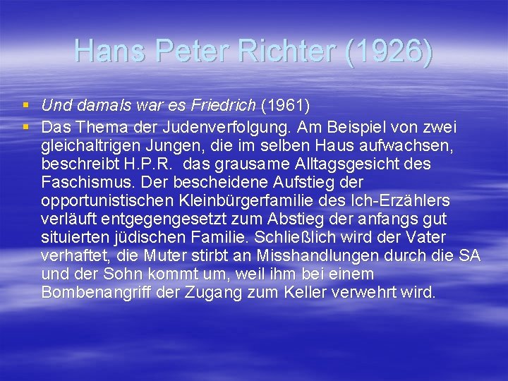 Hans Peter Richter (1926) § Und damals war es Friedrich (1961) § Das Thema