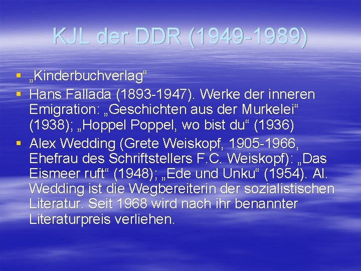 KJL der DDR (1949 -1989) § „Kinderbuchverlag“ § Hans Fallada (1893 -1947). Werke der