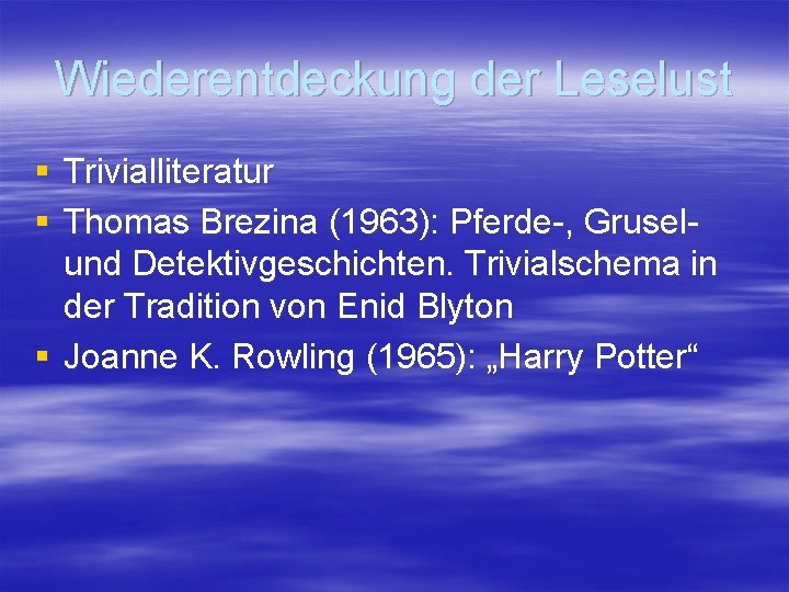 Wiederentdeckung der Leselust § Trivialliteratur § Thomas Brezina (1963): Pferde-, Gruselund Detektivgeschichten. Trivialschema in