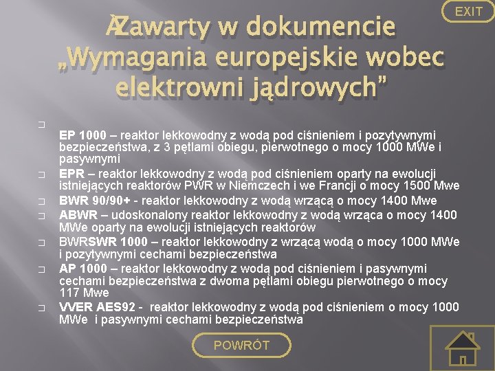 Zawarty w dokumencie „Wymagania europejskie wobec elektrowni jądrowych” � � � � EXIT EP