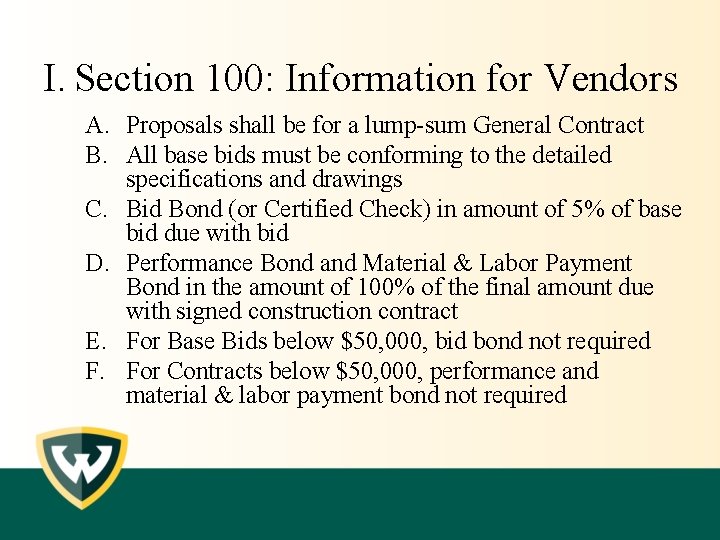 I. Section 100: Information for Vendors A. Proposals shall be for a lump-sum General