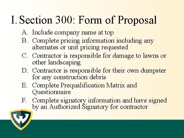 I. Section 300: Form of Proposal A. Include company name at top B. Complete