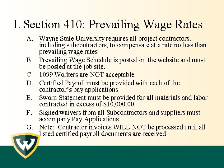 I. Section 410: Prevailing Wage Rates A. Wayne State University requires all project contractors,