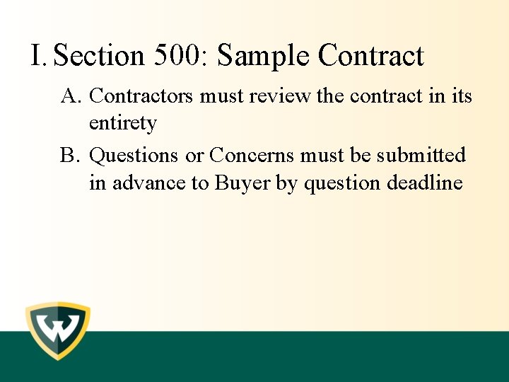 I. Section 500: Sample Contract A. Contractors must review the contract in its entirety