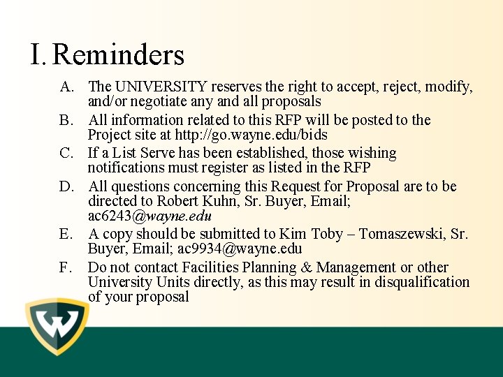 I. Reminders A. The UNIVERSITY reserves the right to accept, reject, modify, and/or negotiate
