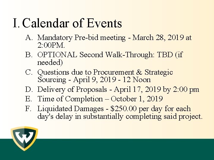 I. Calendar of Events A. Mandatory Pre-bid meeting - March 28, 2019 at 2: