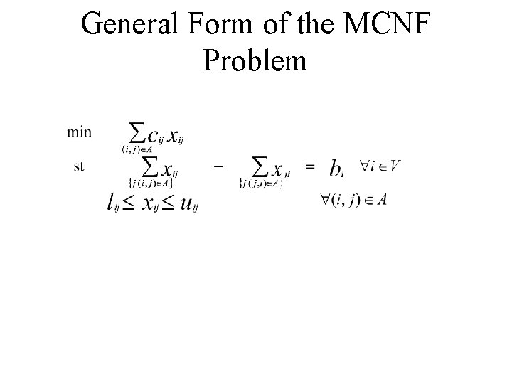 General Form of the MCNF Problem 