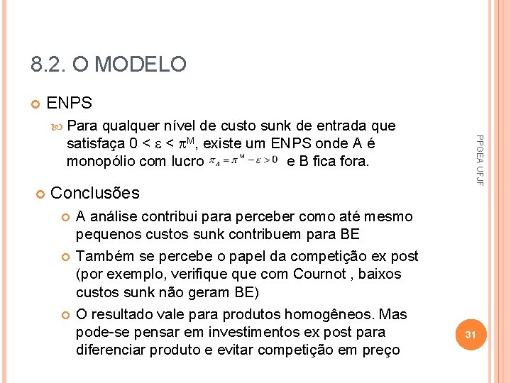 8. 2. O MODELO ENPS Para Conclusões A análise contribui para perceber como até