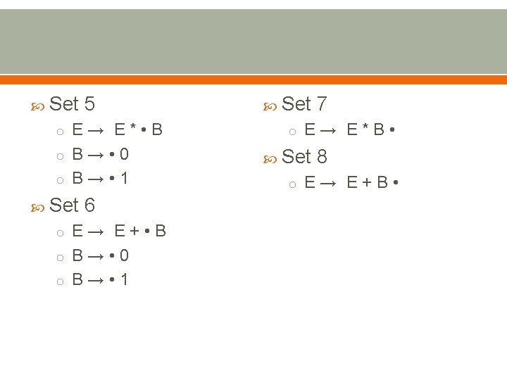  Set 5 o E→ E* • B o B→ • 0 o B→