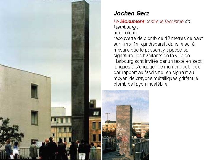 Jochen Gerz Le Monument contre le fascisme de Hambourg : une colonne recouverte de