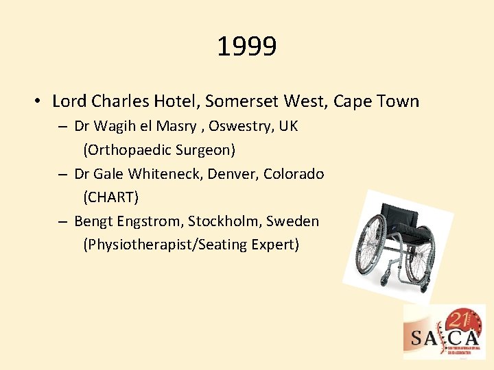 1999 • Lord Charles Hotel, Somerset West, Cape Town – Dr Wagih el Masry