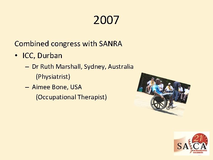 2007 Combined congress with SANRA • ICC, Durban – Dr Ruth Marshall, Sydney, Australia