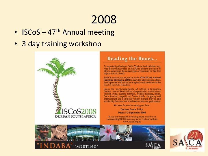 2008 • ISCo. S – 47 th Annual meeting • 3 day training workshop