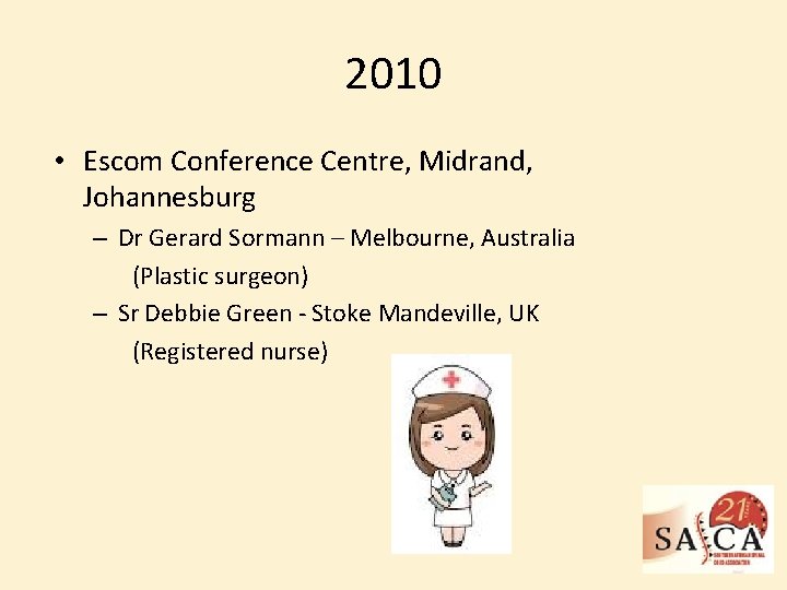 2010 • Escom Conference Centre, Midrand, Johannesburg – Dr Gerard Sormann – Melbourne, Australia