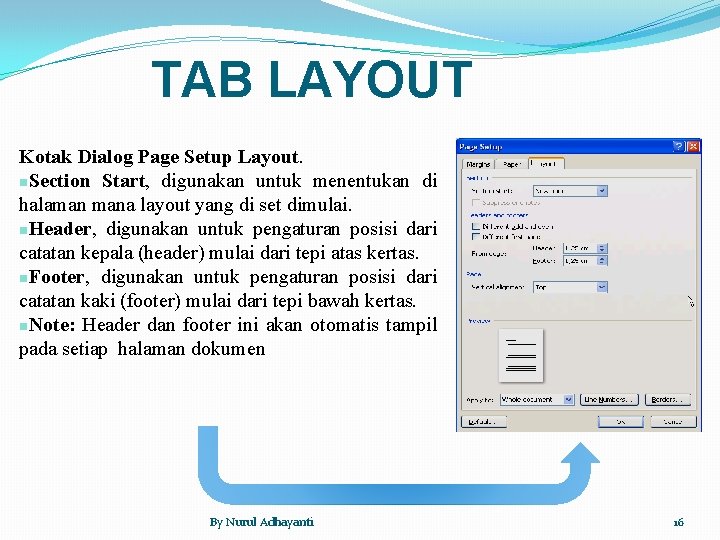 TAB LAYOUT Kotak Dialog Page Setup Layout. n. Section Start, digunakan untuk menentukan di