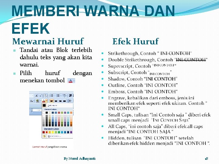 MEMBERI WARNA DAN EFEK Mewarnai Huruf n n Tandai atau Blok terlebih dahulu teks