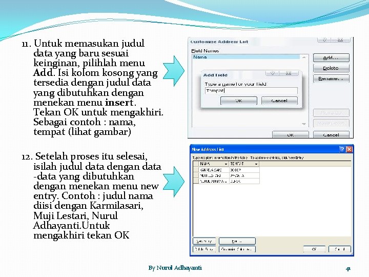 11. Untuk memasukan judul data yang baru sesuai keinginan, pilihlah menu Add. Isi kolom