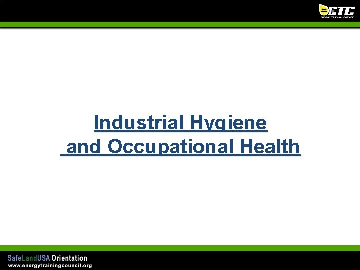 Industrial Hygiene and Occupational Health 