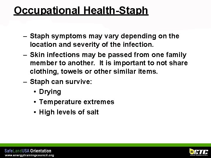 Occupational Health-Staph – Staph symptoms may vary depending on the location and severity of