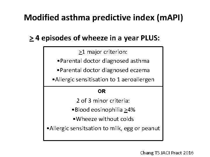 Modified asthma predictive index (m. API) > 4 episodes of wheeze in a year