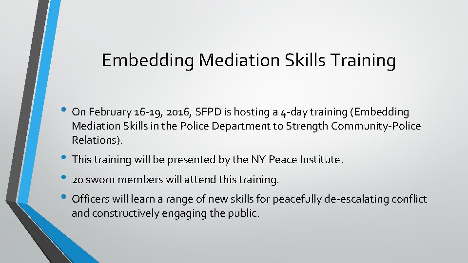Embedding Mediation Skills Training • On February 16 -19, 2016, SFPD is hosting a
