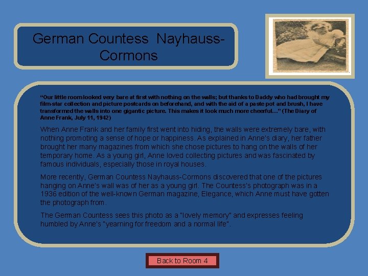Name of Museum German Countess Nayhauss. Cormons Insert Artifact Picture Here “Our little room
