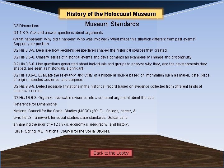 Name of Museum History of the Holocaust C 3 Dimensions: Museum Standards D 4.