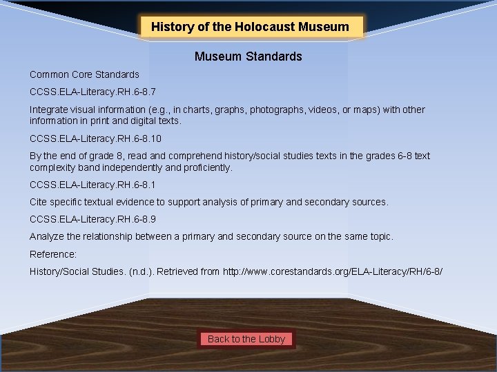 History of the Museum Name. Holocaust of Museum Standards Common Core Standards CCSS. ELA-Literacy.