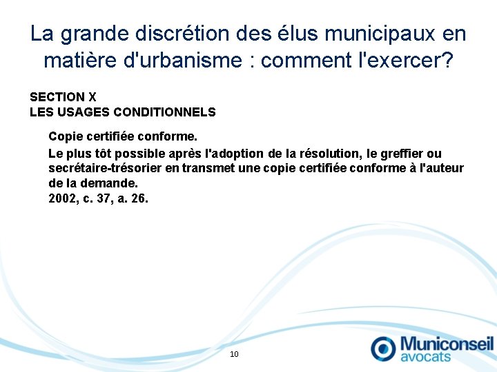 La grande discrétion des élus municipaux en matière d'urbanisme : comment l'exercer? SECTION X