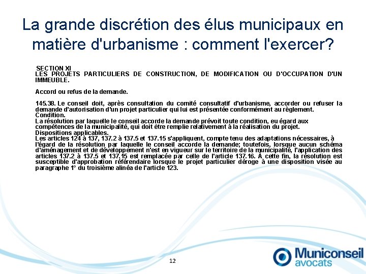 La grande discrétion des élus municipaux en matière d'urbanisme : comment l'exercer? SECTION XI