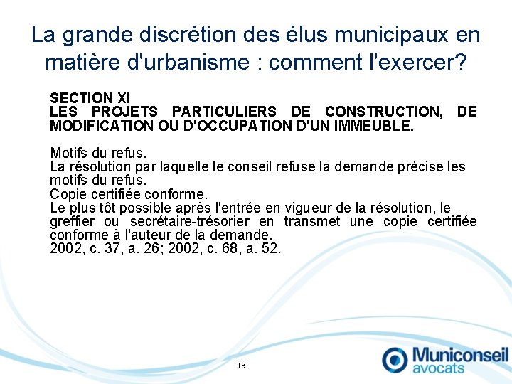 La grande discrétion des élus municipaux en matière d'urbanisme : comment l'exercer? SECTION XI